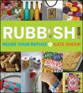 Rubbish Reuse Your Refuse