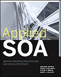 Applied SOA Service Oriented Architecture & Design Strategies