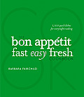 Bon Appetit Fast Easy Fresh Cookbook