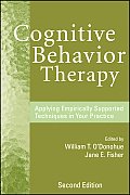 Cognitive Behavior Therapy: Applying Empirically Supported Techniques in Your Practice