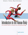 Introduction to the Human Body The Essentials of Anatomy & Physiology With Free Web Access 8th edition