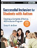 Successful Inclusion for Students with Autism Creating a Complete Effective Asd Inclusion Program