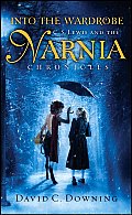 Into the Wardrobe C S Lewis & the Narnia Chronicles