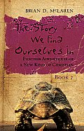 Story We Find Ourselves in Further Adventures of a New Kind of Christian Book 2