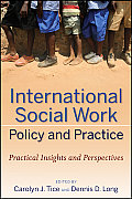 International Social Work Policy and Practice: Practical Insights and Perspectives
