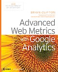 Advanced Web Metrics with Google Analytics 1st Edition
