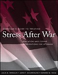 Clinicians Guide to Treating Stress After War Education & Coping Interventions for Veterans