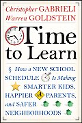Time to Learn How a New School Schedule Is Making Smarter Kids Happier Parents & Safer Neighborhoods