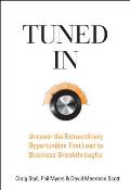 Tuned in Uncover the Extraordinary Opportunities That Lead to Business Breakthroughs