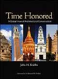 Time Honored: A Global View of Architectural Conservation