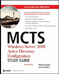 McTs Windows Server 2008 Active Directory Configuration Study Guide: Exam 70-640 [With CDROM]
