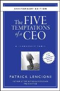 Five Temptations of a CEO A Leadership Fable