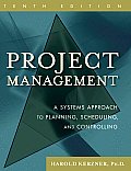Project Management A Systems Approach to Planning Scheduling & Controlling