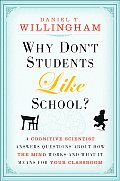 Why Dont Students Like School A Cognitive Scientist Answers Questions about How the Mind Works & What It Means for the Classroom