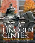 Art at Lincoln Center: The Public Art and List Print and Poster Collections