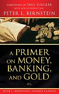 Primer On Money Banking & Gold