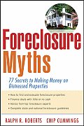 Foreclosure Myths 77 Secrets to Saving Thousands on Distressed Properties