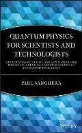Quantum Physics for Scientists and Technologists