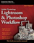 Adobe Photoshop Lightroom & Photoshop Workflow Bible