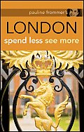 Pauline Frommers London Spend Less See More