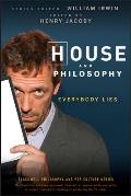 House & Philosophy Everybody Lies