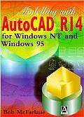 Modelling With Autocad R14 For Windows 9