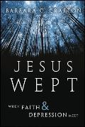 Jesus Wept When Faith & Depression Meet