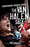 Everybody Wants Some The Van Halen Saga