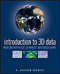 Introduction to 3D Data: Modeling with ArcGIS 3D Analyst and Google Earth