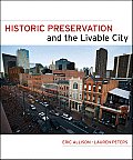 Historic Preservation & The Livable City
