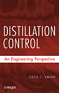 Distillation Control: An Engineering Perspective