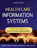 Health Care Information Systems A Practical Approach for Health Care Management