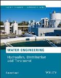 Water Engineering: Hydraulics, Distribution and Treatment