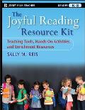 The Joyful Reading Resource Kit: Teaching Tools, Hands-On Activities, and Enrichment Resources, Grades K-8