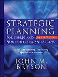 Strategic Planning For Public & Nonprofit Organizations A Guide To Strengthening & Sustaining Organizational Achievement