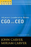 A Carver Policy Governance Guide, Adjacent Leadership Roles: Cgo and CEO