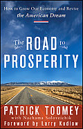Road to Prosperity How to Grow Our Economy & Revive the American Dream