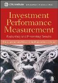 Investment Performance Measurement Evaluating & Presenting Results CFA Institute