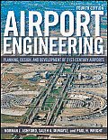Airport Engineering: Planning, Design, and Development of 21st Century Airports