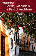 Frommers Seville Granada & the Best of Andalusia