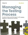Managing the Testing Process: Practical Tools and Techniques for Managing Hardware and Software Testing