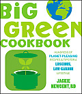 Big Green Cookbook Hundreds of Planet Pleasing Recipes & Tips for a Luscious Low Carbon Lifestyle