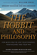 Hobbit & Philosophy For When Youve Lost Your Dwarves Your Wizard & Your Way