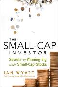 Small Cap Investor Secrets to Winning Big with Small Cap Stocks