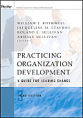 Practicing Organization Development A Guide For Leading Change