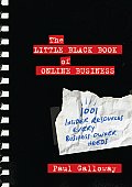 Little Black Book of Online Business 1001 Insider Resources Every Business Owner Needs