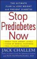 Stop Prediabetes Now: The Ultimate Plan to Lose Weight and Prevent Diabetes