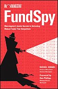 Fund Spy Morningstars Inside Secrets to Selecting Mutual Funds That Outperform