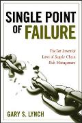 Single Point of Failure: The 10 Essential Laws of Supply Chain Risk Management