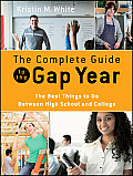 Complete Guide to the Gap Year The Best Things to Do Between High School & College